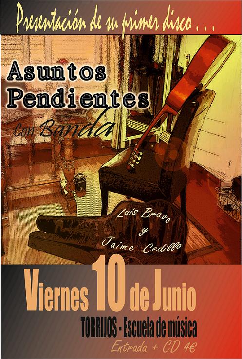 Cartel concierto Asunto Pendientes - Torrijos 10 Junio 2011 Cartel concierto Asunto Pendientes - Torrijos 10 Junio 2011